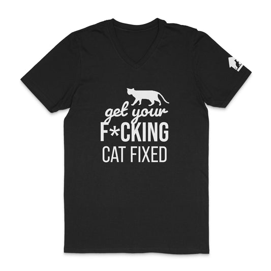 Get Your F*cking Cat Fixed V-Neck Tee | 100% Cotton