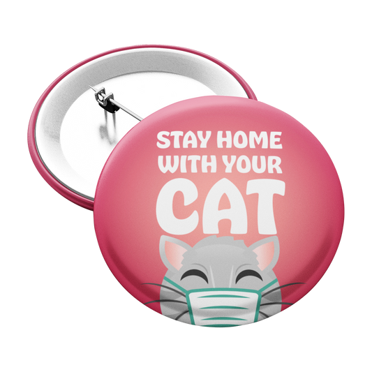 Stay Home With Your Cat Pinback Button